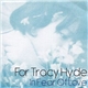 For Tracy Hyde - In Fear Of Love